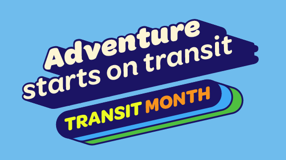Adventure Starts on Transit - Transit Month